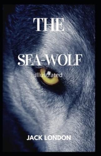 The Sea-Wolf (Fully Illustrated)