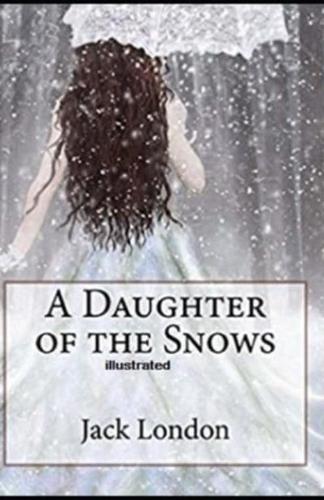 A Daughter of the Snows Illustrated