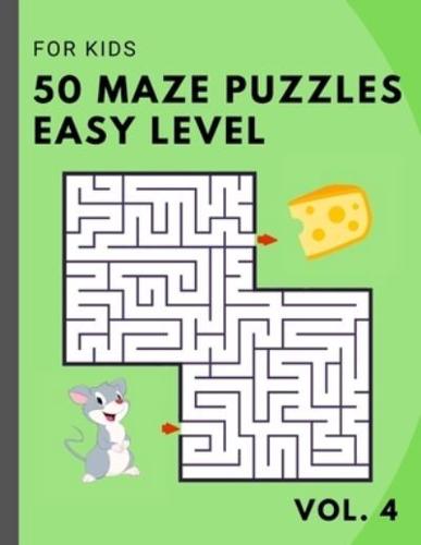 50 Maze Puzzles EASY Level for KIDS - Vol. 4
