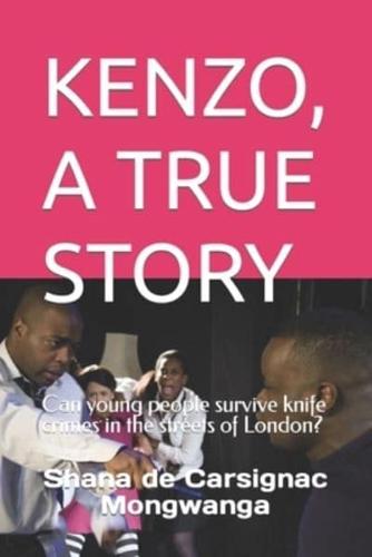 Kenzo, a True Story