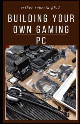 Building Your Own Gaming PC