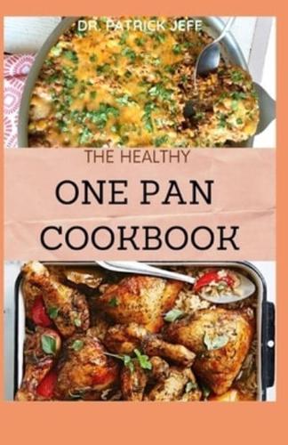 The Healthy One Pan Cookbook