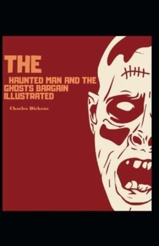 The Haunted Man and the Ghosts Bargain Illustrated