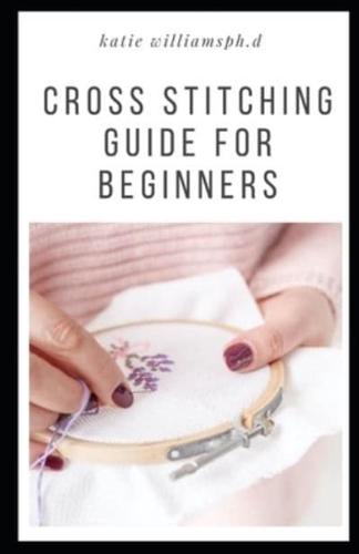 Cross Stitching Guide for Beginners