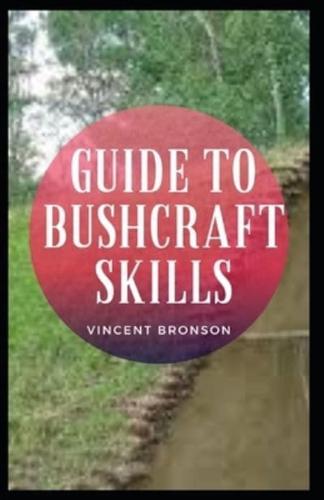 Guide to Bushcraft Skills