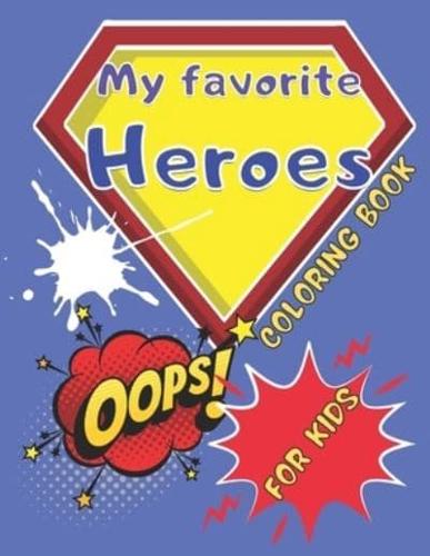 My Favorite Heroes Coloring Book for Kids