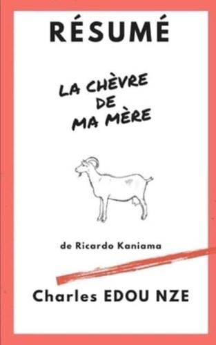 Résumé La Chèvre De Ma Mère De Ricardo Kaniama