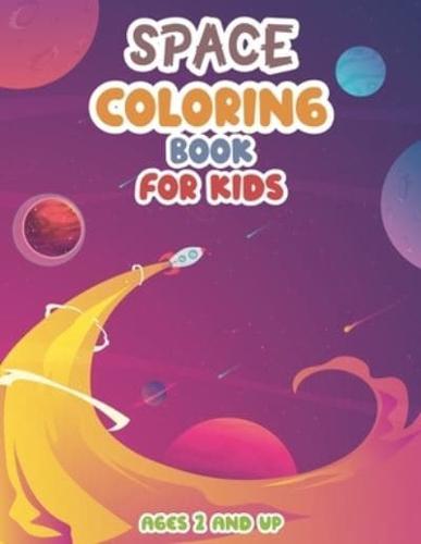 Space Coloring Book for Kids Ages 2 And Up
