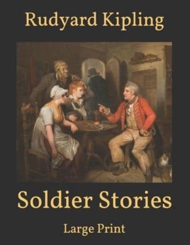Soldier Stories: Large Print