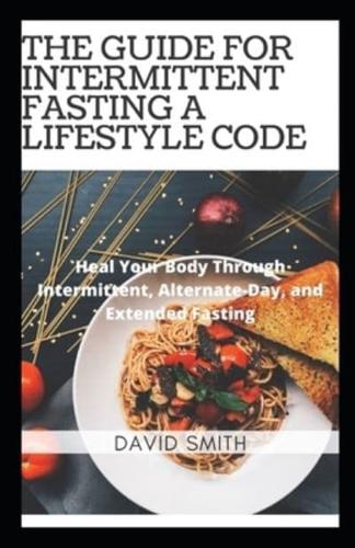 The Guide for Intermittent Fasting a Lifestyle Code