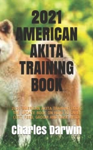 2021 American Akita Training Book