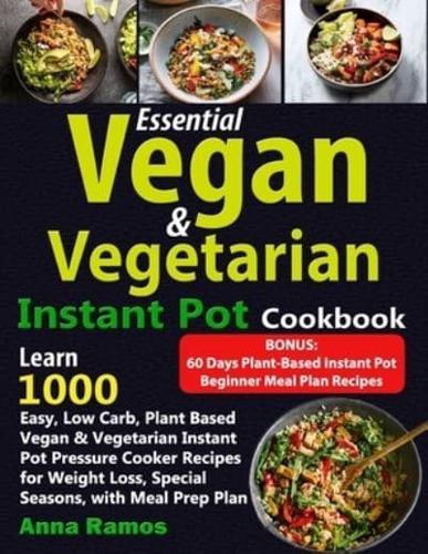 Essential Vegan & Vegetarian Instant Pot Cookbook
