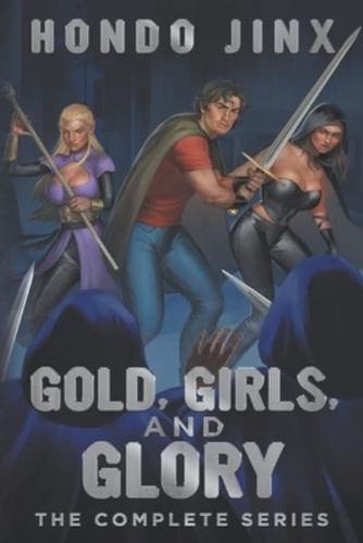 Gold, Girls, and Glory