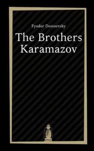 The Brothers Karamazov by Fyodor Dostoevsky