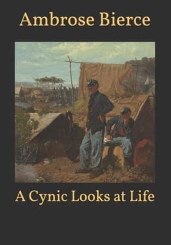 A Cynic Looks at Life