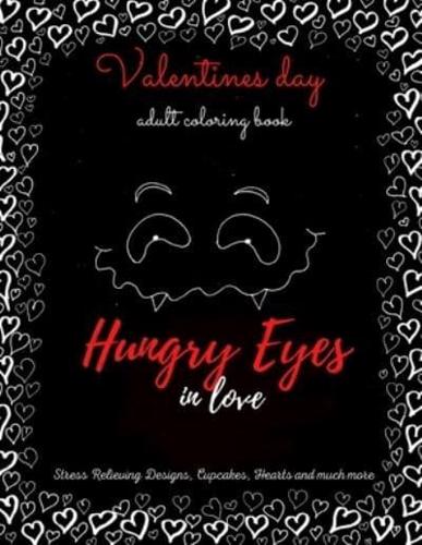 Hungry Eyes in Love