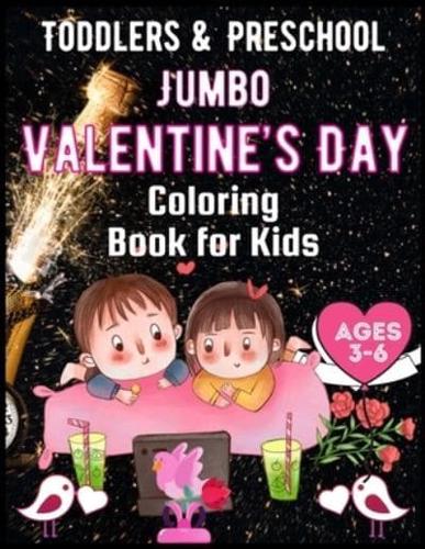 Toddlers and Preschool Jumbo Valentine's Day Coloring Book for Kids Ages 3-6