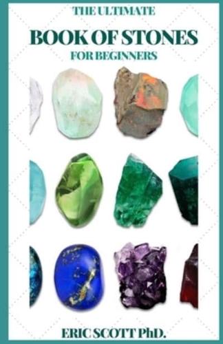 The Ultimate Book of Stones for Beginners