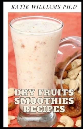 Dry Fruits Smoothies Recipes