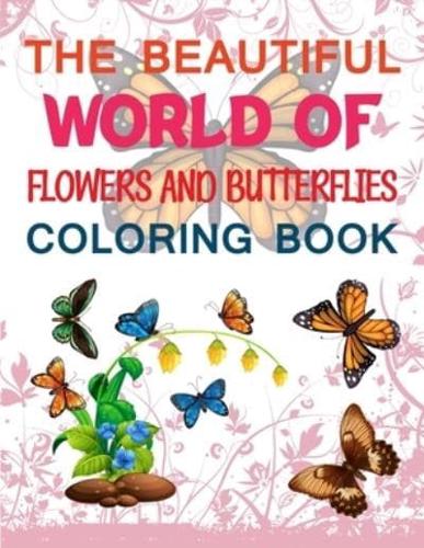 The Beautiful World Of Flowers And Butterflies Coloring Book