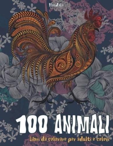 Libri Da Colorare Per Adulti E Colori - Mandala - 100 Animali