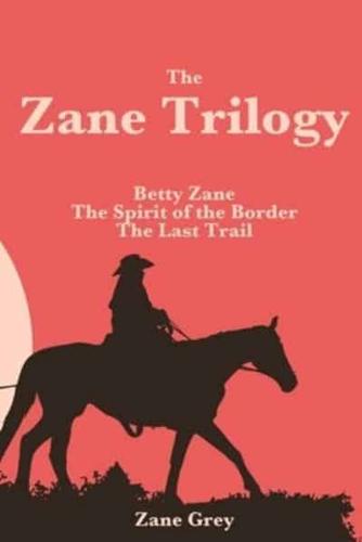 The Zane Trilogy