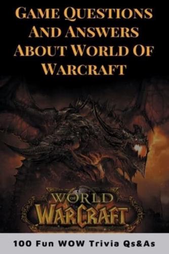 Game Questions And Answers About World Of Warcraft