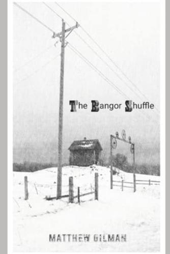 The Bangor Shuffle