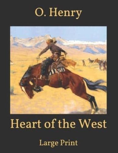 Heart of the West: Large Print
