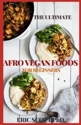 The Ultimate Afro Vegan Foods for Beginners
