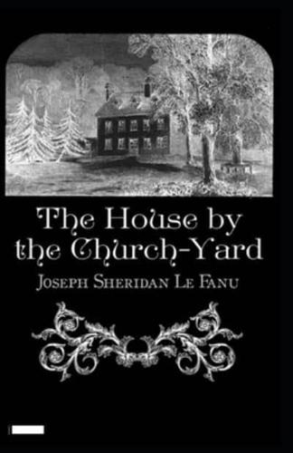 The House by the Church-Yard Annotated
