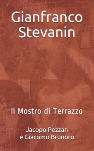 Gianfranco Stevanin: Il mostro di Terrazzo