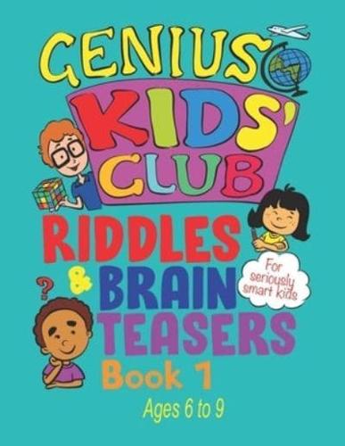 Riddles and Brain Teasers : For Kids Aged 6, 7, 8 and 9 year olds