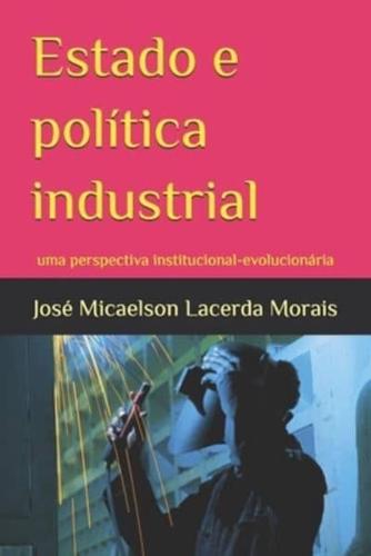 Estado E Política Industrial