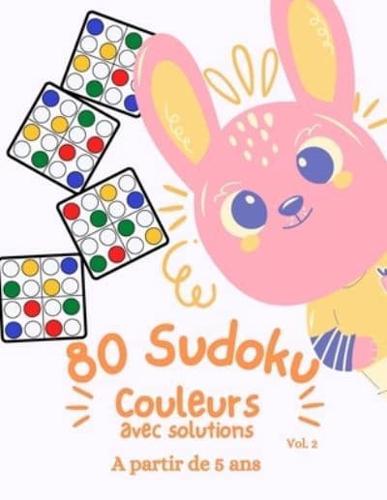 80 SUDOKU Couleurs Avec Solutions À Partir De 5 Ans Vol.2