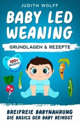 Baby Led Weaning Grundlagen & Rezepte