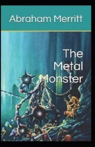 The Metal Monster Annotated