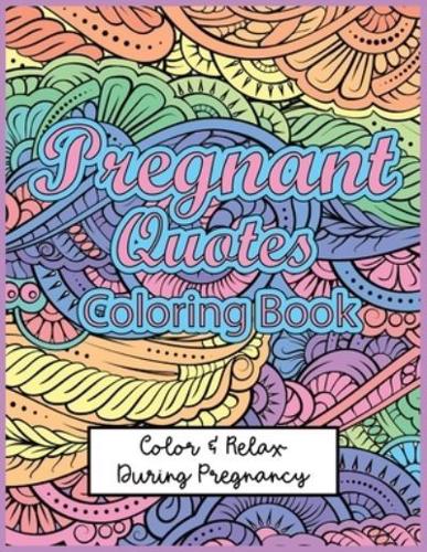 Pregnant Quotes Coloring Book
