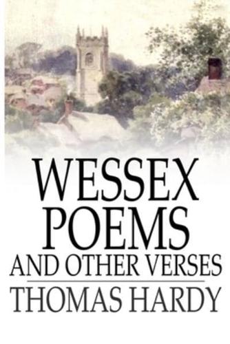 Wessex Poems and Other Verses (Illustrated)