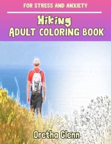 HIKING Adult Coloring Book for Stress and Anxiety