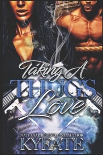 Taking A Thug's Love