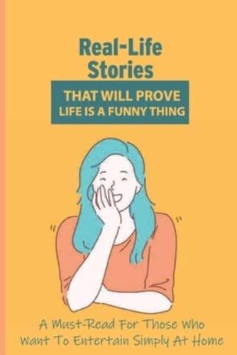 Real-Life Stories That Will Prove Life Is A Funny Thing