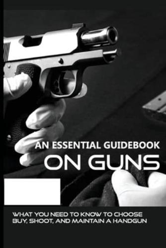 An Essential Guidebook On Guns