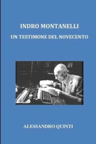 Indro Montanelli - Un Testimone Del Novecento