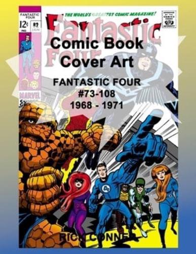 Comic Book Cover Art FANTASTIC FOUR #73-108 1968 - 1971