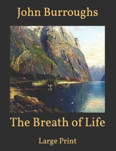 The Breath of Life: Large Print
