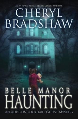 Belle Manor Haunting