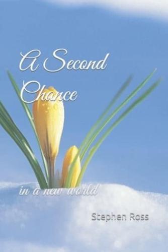 A Second Chance: in a new world