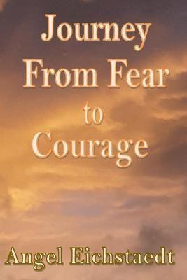 Journey From Fear to Courage