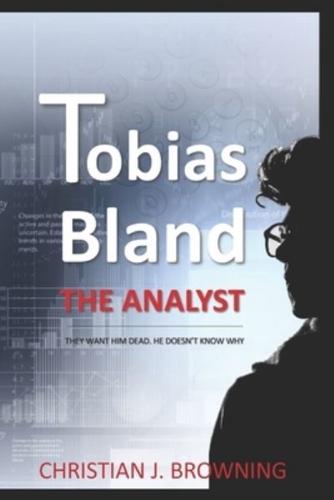 Tobias Bland the Analyst